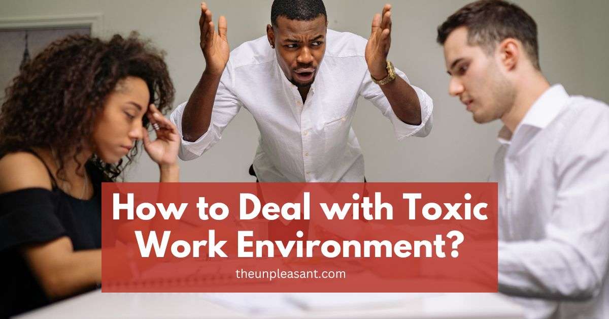 How to Deal with a Toxic Work Environment | Toxic Work Culture